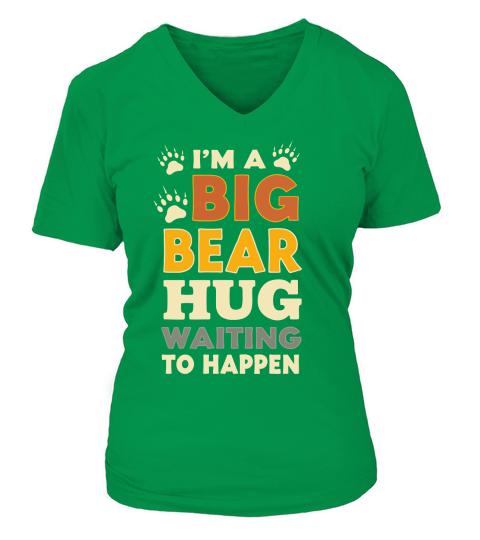 Im a big bear hug waiting to happen V-neck T-Shirt Woman
