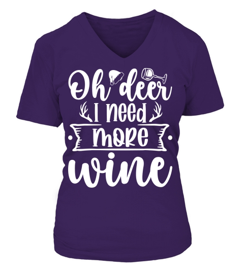 Oh deer I need more wine V-neck T-Shirt Woman
