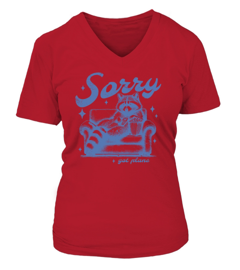 Sorry Got Plans Raccoon Sofa Popcorn D iBlue GR V-neck T-Shirt Woman