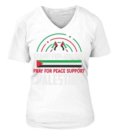 Stand For Justice Pray For Peace Support Palestine 06 V-neck T-Shirt Woman