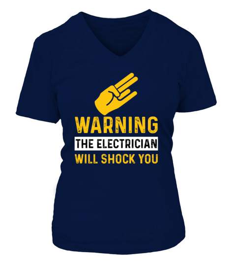 Warning Electrician Will Shock You Funny Electrici V-neck T-Shirt Woman