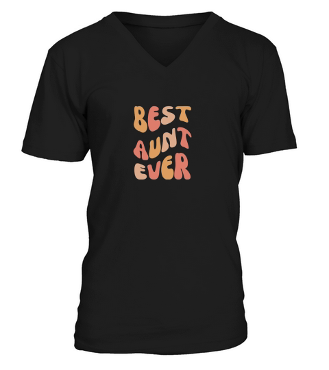 best aunt ever V-Neck T-shirt