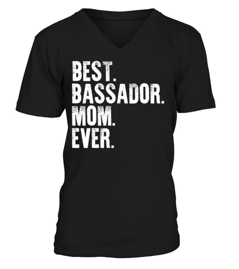Best Bassador Mom Ever Funny Vintage Dog Mother Da V-Neck T-shirt