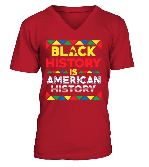 Black History Is American History V-Neck T-shirt