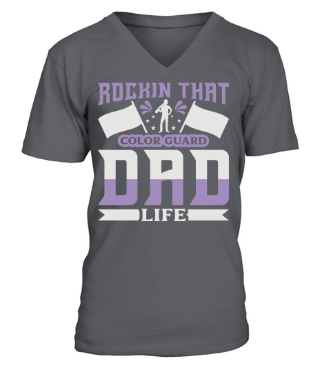 Rockin That Color Guard Dad Life 07 V-Neck T-shirt