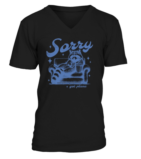 Sorry Got Plans Raccoon Sofa Popcorn D iBlue GR V-Neck T-shirt