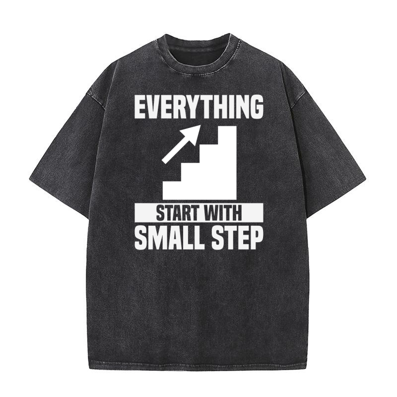 Everything Start With Small Step Washed T-Shirt