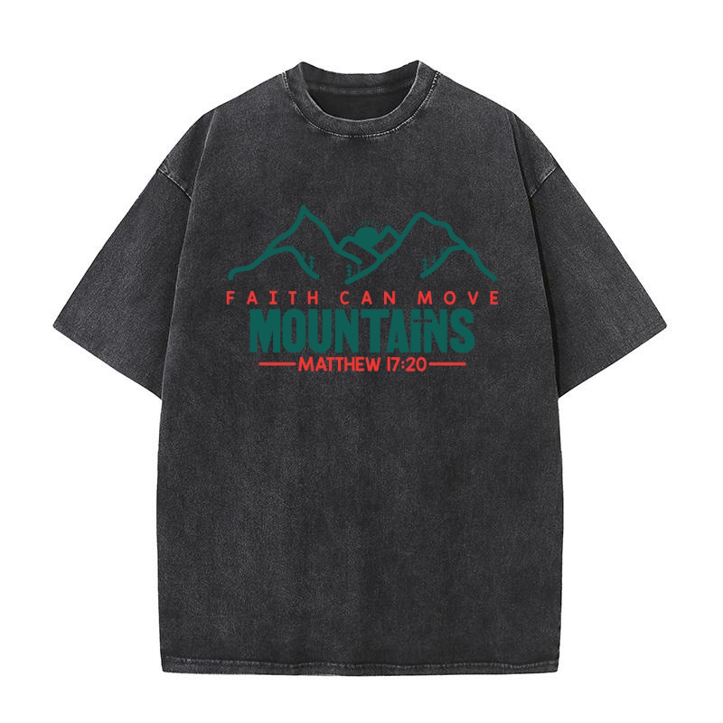 Faith Can Move Mountains Washed T-Shirt