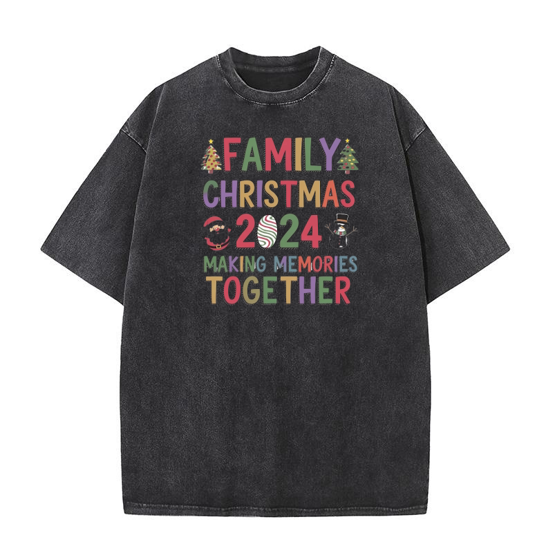 family christmas 2024 making memories together 1 Washed T-Shirt