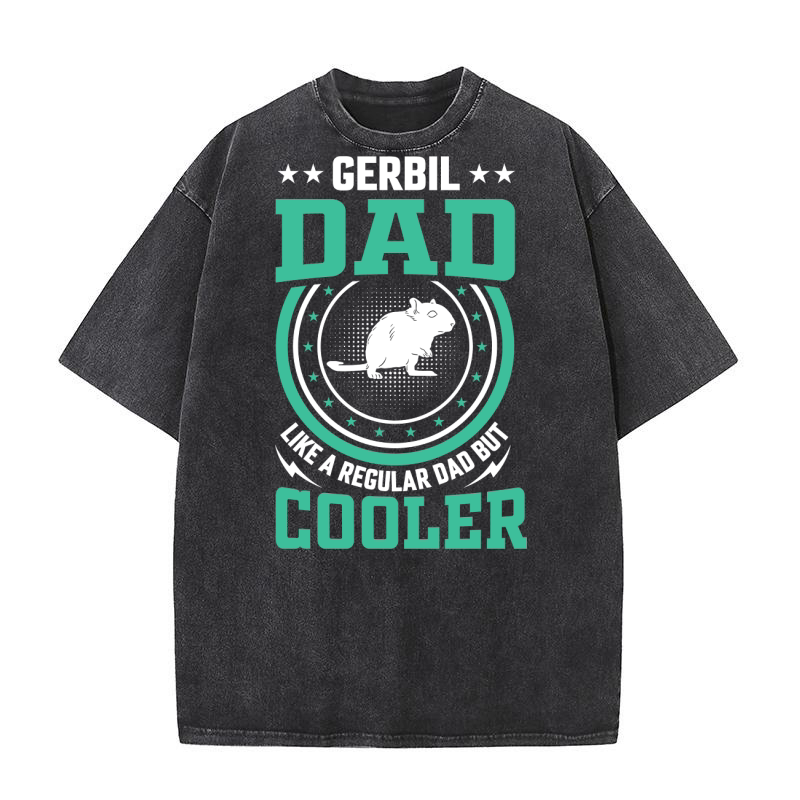 Gerbil dad like a regular dad but cooler (8) Washed T-Shirt