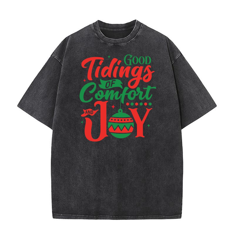 Good tidings of comfort joy Washed T-Shirt