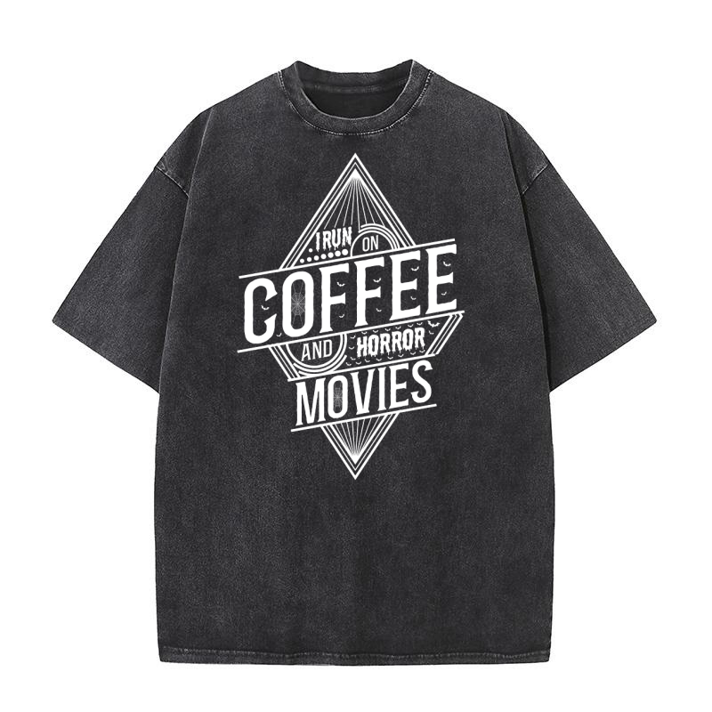 I run on coffef and horror movies 02 Washed T-Shirt