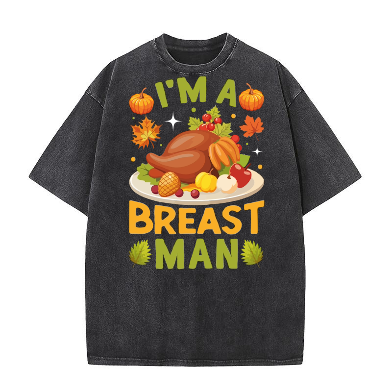 IM A BREAST MAN Washed T-Shirt