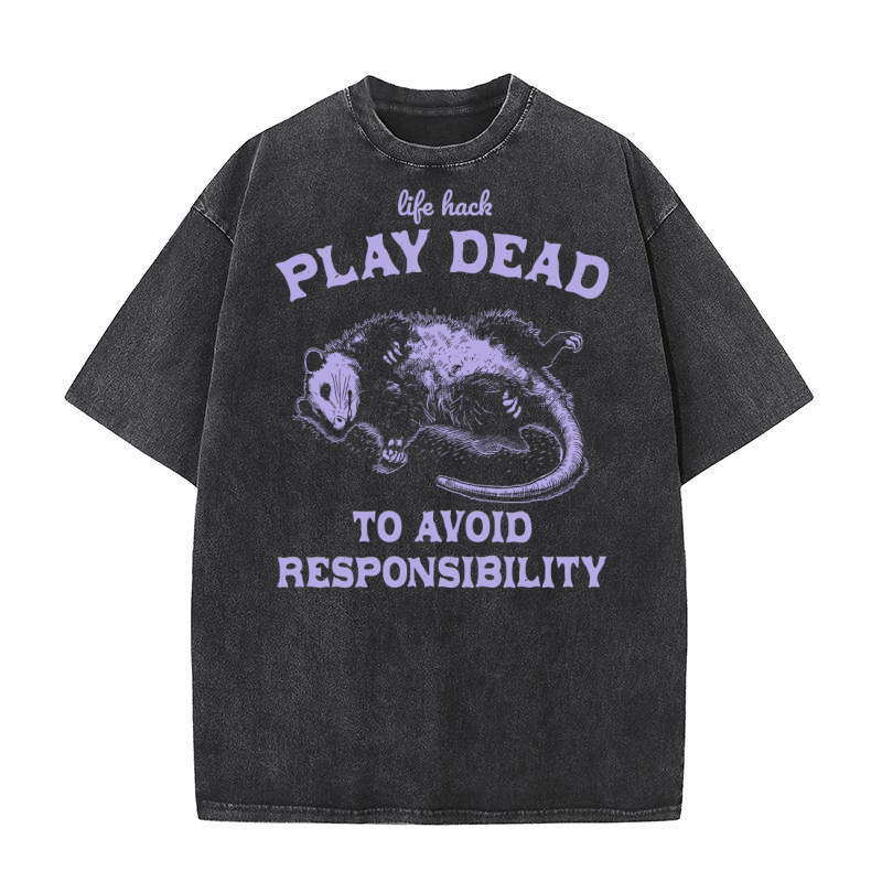 Life hack Play Dead To Avoid D Violet Washed T-Shirt