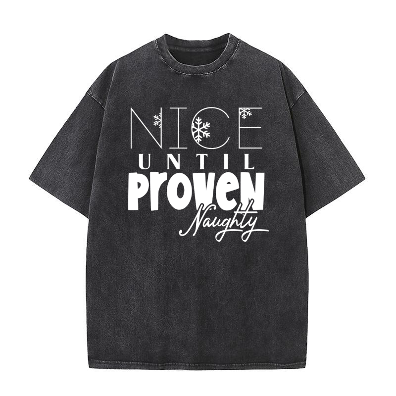 Nice Until Proven Naughty Washed T-Shirt