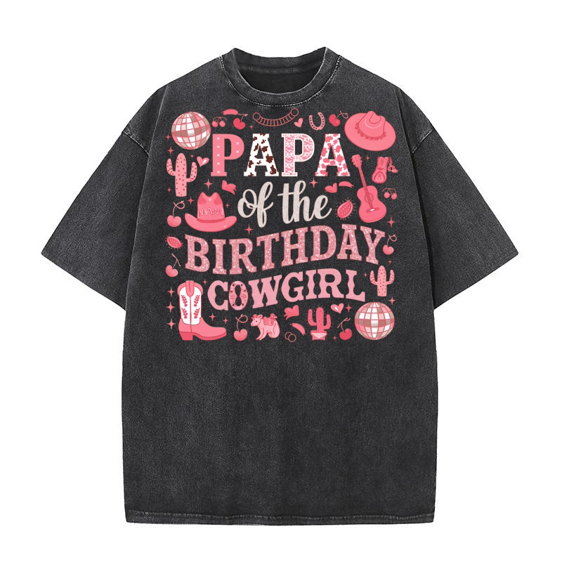 Papa of the birthday cowgirl Washed T-Shirt