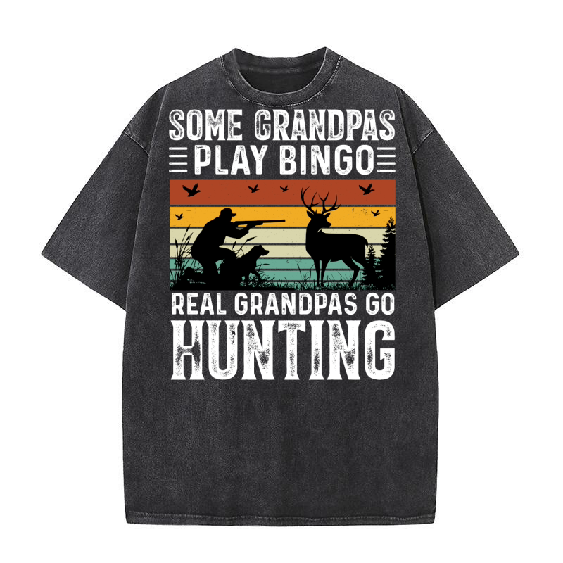 Some Grandpas Play Bingo Real Grandpas Go Hunting Washed T-Shirt