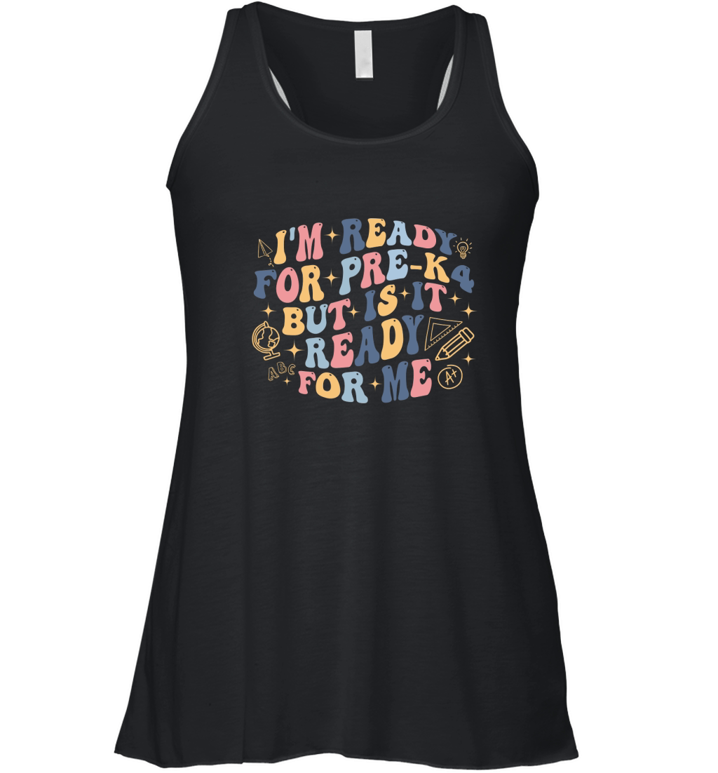 Im Ready for PreK4 But Is It Ready For Me 02 Women's Flowy Tank Top