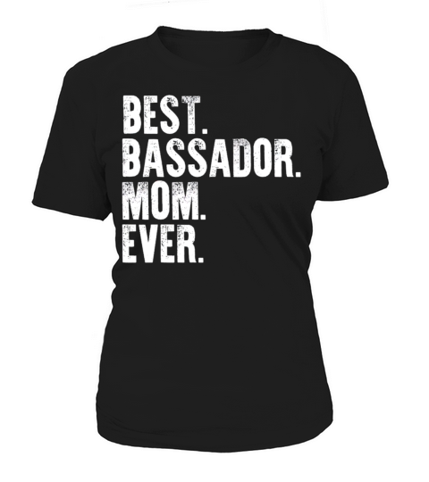 Best Bassador Mom Ever Funny Vintage Dog Mother Da Women's T-Shirt