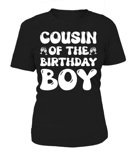 Cousin of the Birthday Boy  (2) Women's T-Shirt