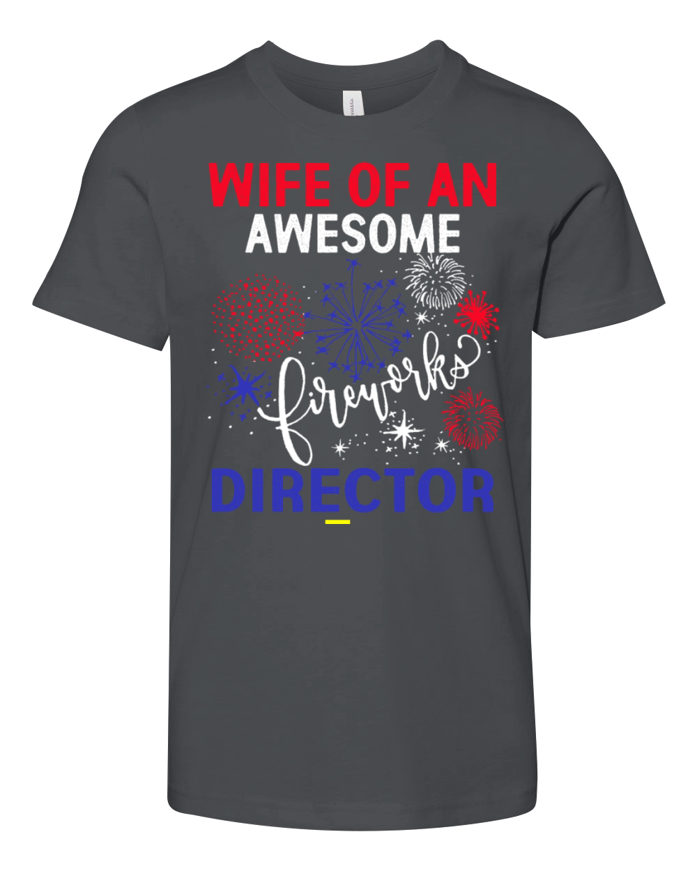 WIFE FIREWORKS DIRECTOR Funny USA 4th Of July Youth Unisex Jersey Tee