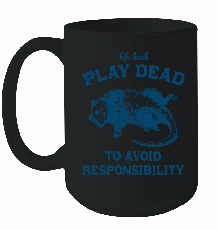 Life hack Play Dead To Avoid L Blue Ceramic Mug