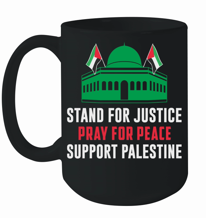 Stand For Justice Pray For Peace Support Palestine 05 Ceramic Mug