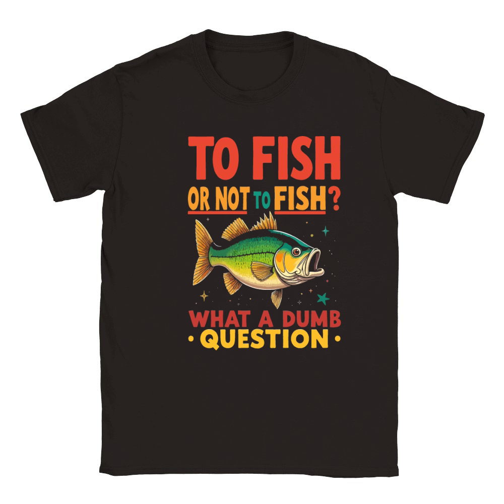 To fish or not to fish what a dumb question Classic Kids Crewneck T-shirt