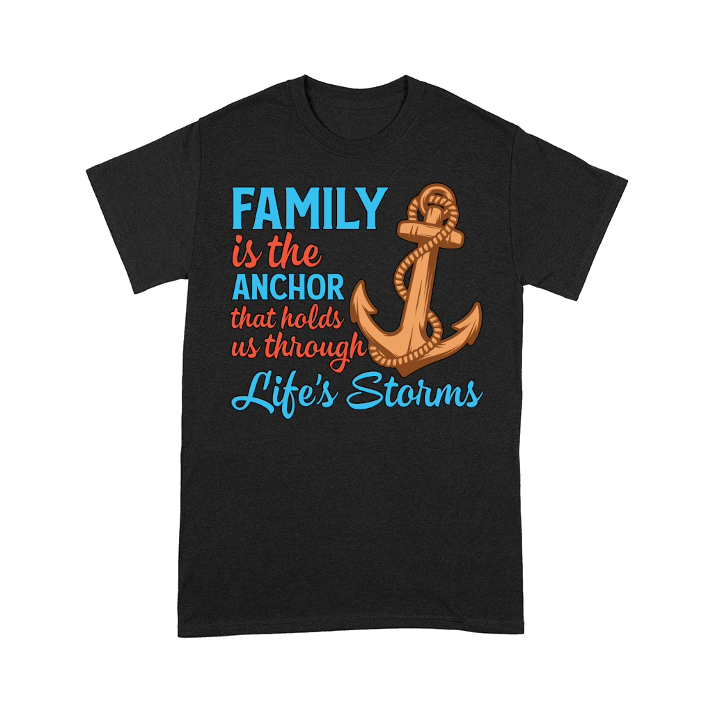Family is the Anchor Lifes Comfort T-shirt