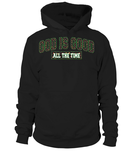 God is Good all the time Hoodie Unisex