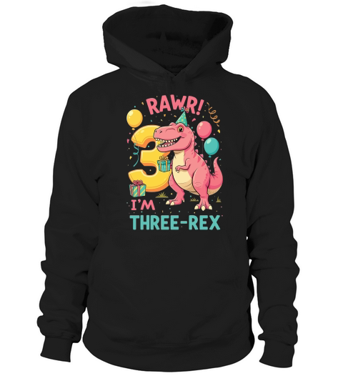 Rawr! im three rex Hoodie Unisex