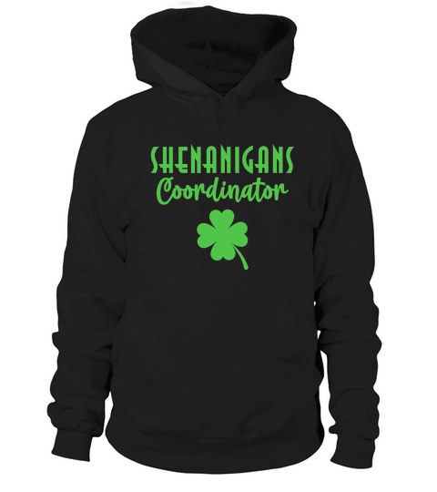 Shenanigans Coordinator Funny Teacher St Patricks Day Hoodie Unisex