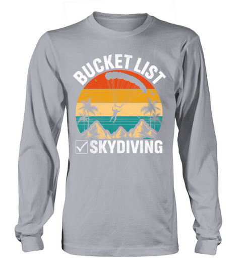 Bucket list skydiving 10 Long sleeved Unisex