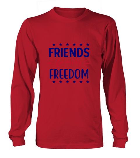 Friends family freedom Long sleeved Unisex
