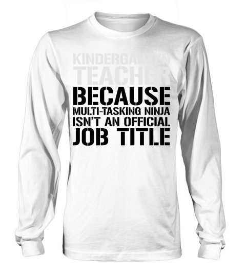 Kindergarten Ninja Teacher Funny Teachers T-Shirts Long sleeved Unisex