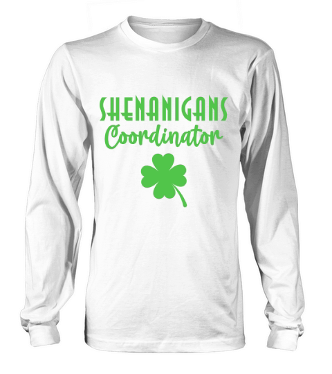Shenanigans Coordinator Funny Teacher St Patricks Day Long sleeved Unisex