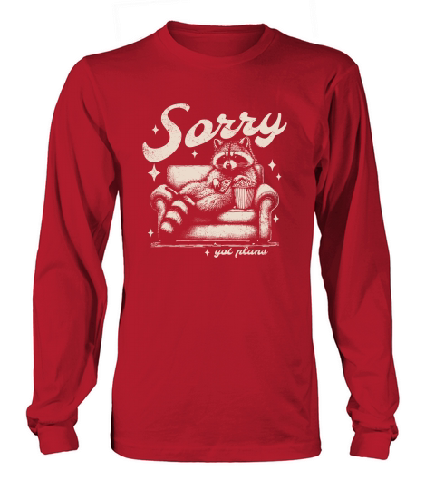 Sorry Got Plans Raccoon Sofa Popcorn D Retro White GR Long sleeved Unisex