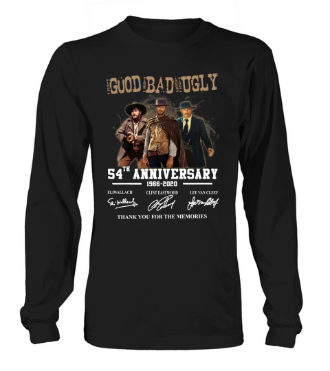 The good the bad and the ugly 54th anniversary 1966 2020 thank you for the memories signatures Long sleeved Unisex