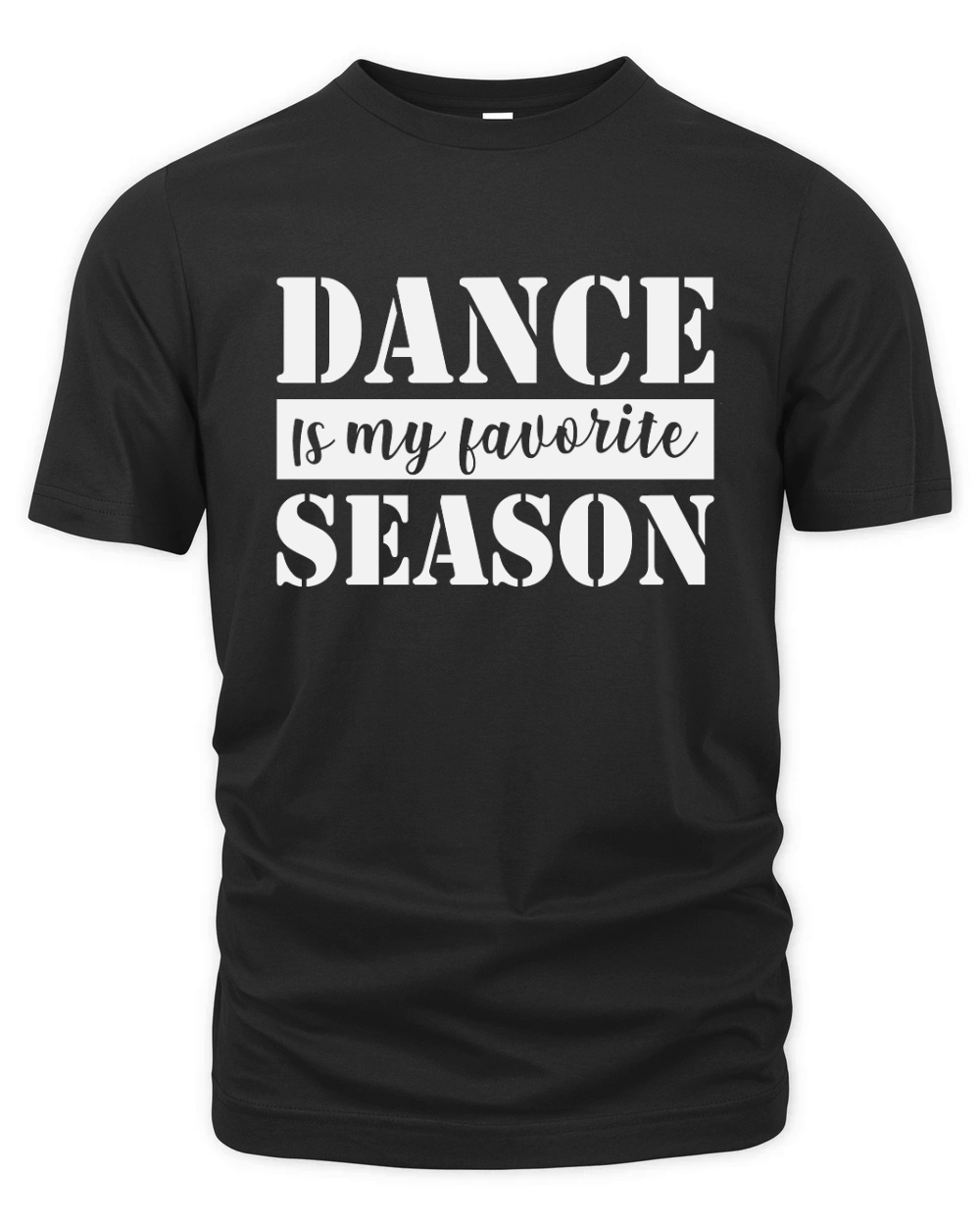 Dance Is My Favorite Season Organic Unisex T-shirt