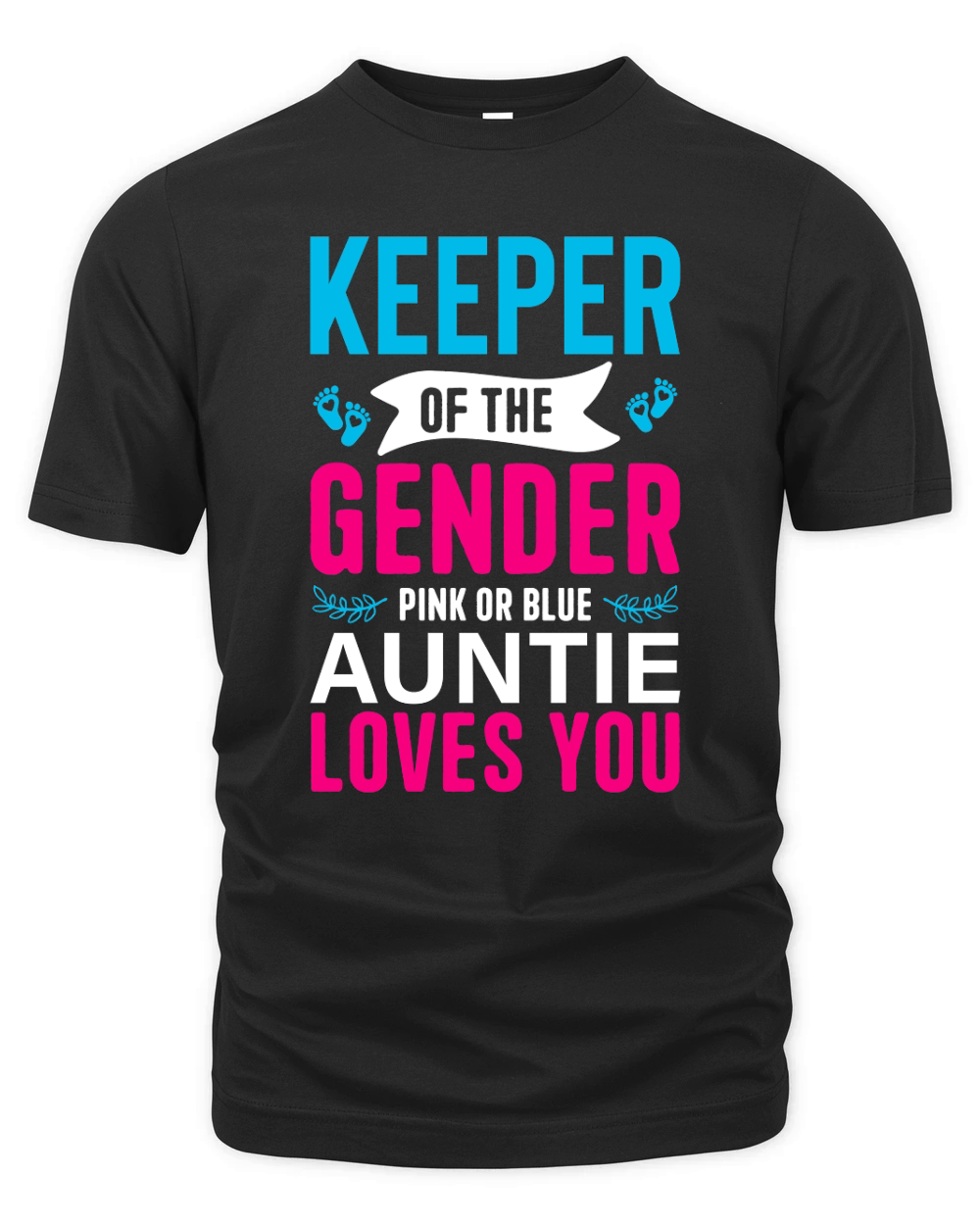 Keeper of the Gender Pink or Blue Auntie loves you Organic Unisex T-shirt
