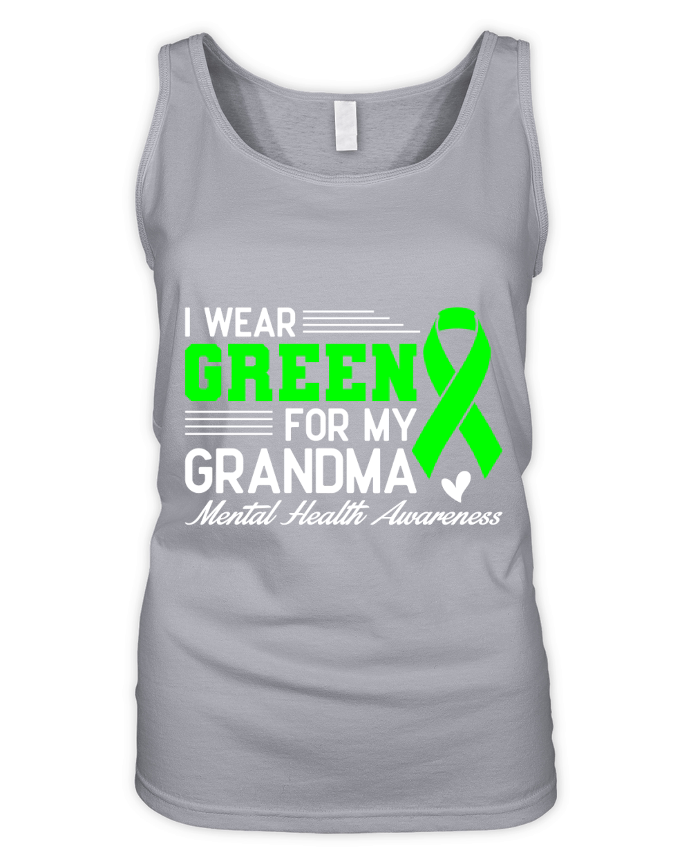 I WEAR GREEN FOR MY GRANDMA MENTAL HEALTH AWARENESS Organic Women's Tank Top
