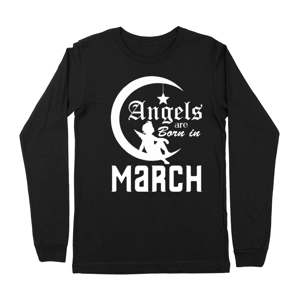 Angels are Born in March Premium Long Sleeve