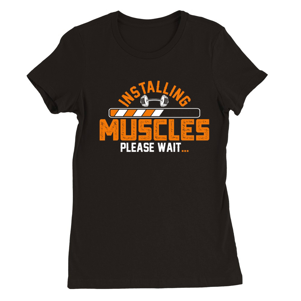 installing muscles please wait Gym Fitness Premium Womens Crewneck T-shirt