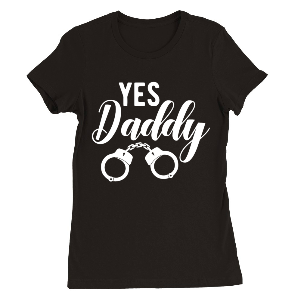 Yes daddy Kinky kink Premium Womens Crewneck T-shirt