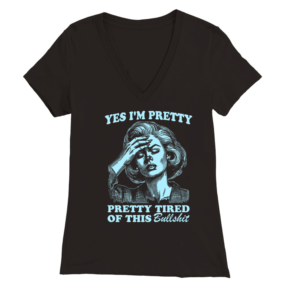 Pretty Tired Of This BS D Retro Sky Premium Womens V-Neck T-shirt