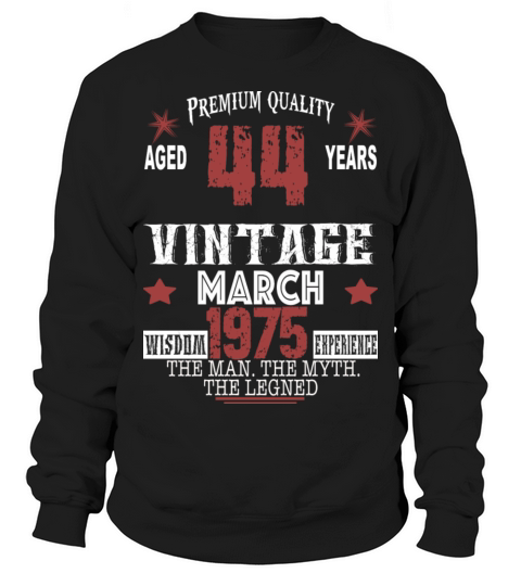 are born in march 1975 Sweatshirt Unisex