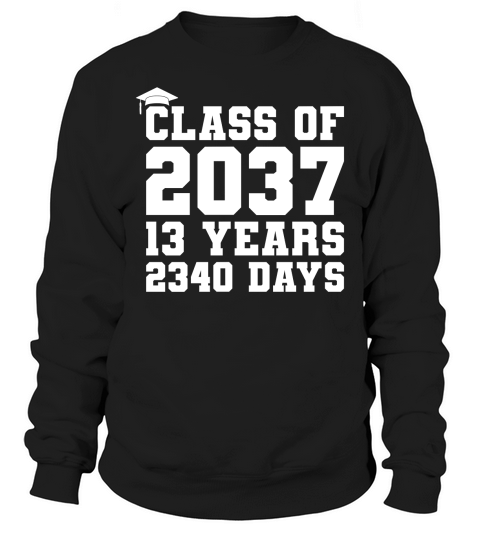 Class of 2027 13 Years 2340 Days Sweatshirt Unisex