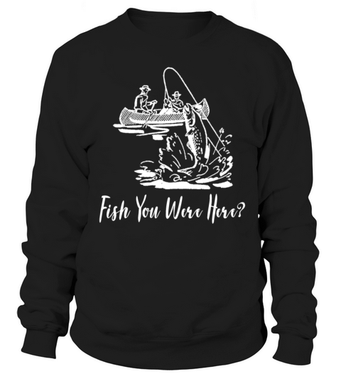 Fish You Were Here Vintage Fishing Kayak Sweatshirt Unisex