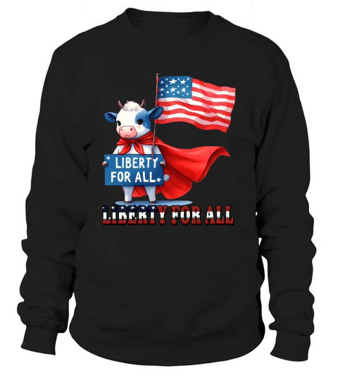 Liberty for all liberty for all Sweatshirt Unisex