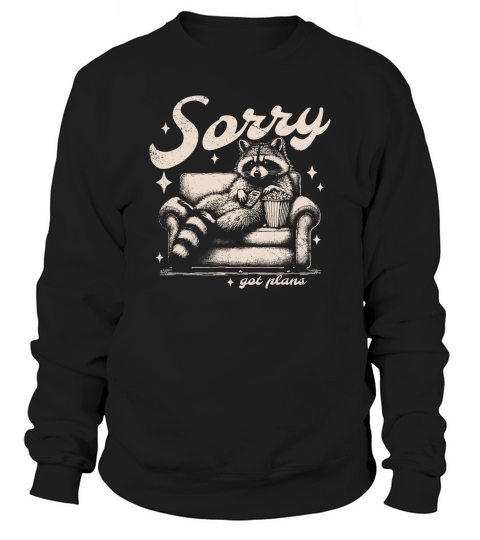 Sorry Got Plans Raccoon Sofa Popcorn D Retro White GR Sweatshirt Unisex